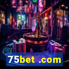 75bet .com